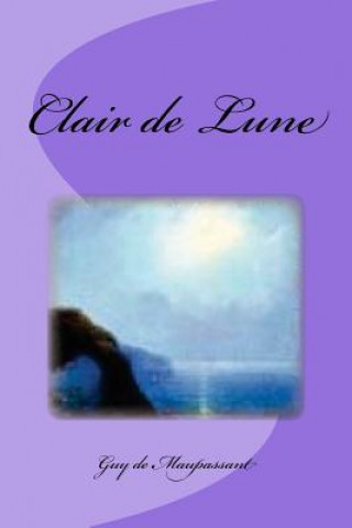 Kniha Clair de Lune Guy de Maupassant