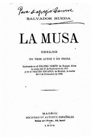 Książka La Musa, idilio en tres actos y en prosa Salvador Rueda