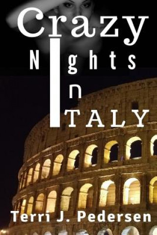 Book Crazy Nights in Italy Terri J Pedersen