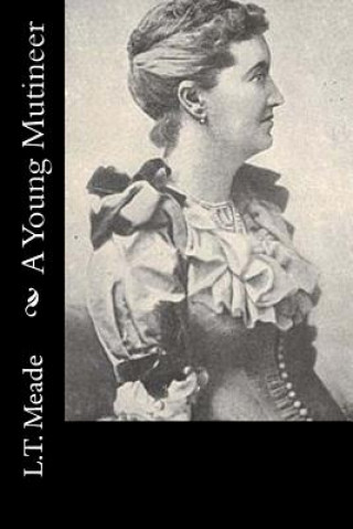 Knjiga A Young Mutineer L T Meade