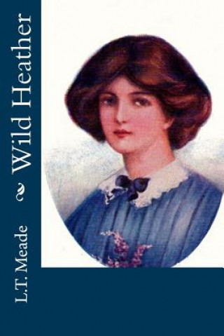 Knjiga Wild Heather L T Meade