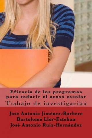 Buch Eficacia de los programas para reducir el acoso escolar Dr Jose Antonio Jimenez-Barbero