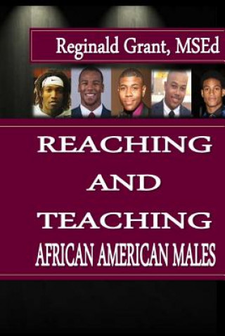 Książka Reaching and Teaching African American Males Reginald Grant