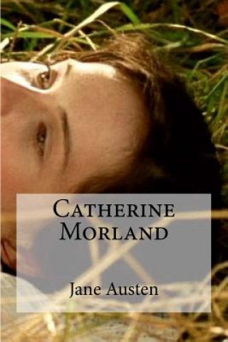 Книга Catherine Morland Jane Austen
