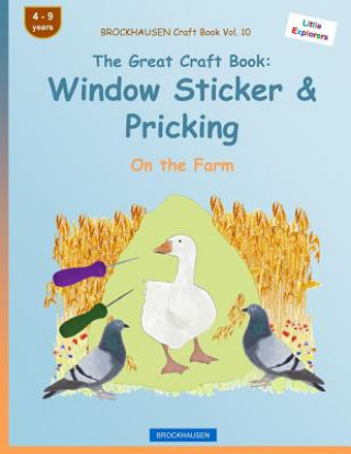 Livre BROCKHAUSEN Craft Book Vol. 10 - The Great Craft Book: Window Sticker & Pricking: On the Farm Dortje Golldack