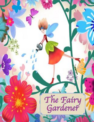 Книга The Fairy Gardener Sandy Mahony