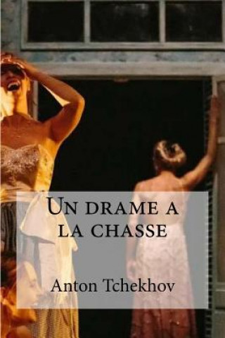 Libro Un drame a la chasse Anton Tchekhov