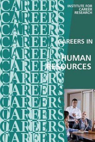Kniha Careers in Human Resources: Personnel Management Institute for Career Research