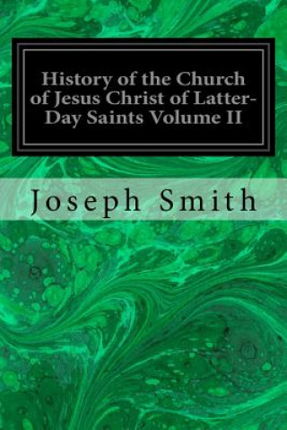 Libro History of the Church of Jesus Christ of Latter-Day Saints Volume II Joseph Smith