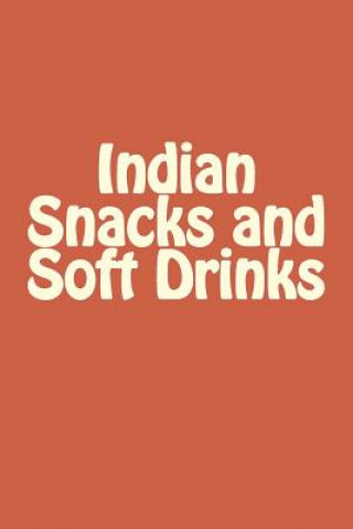 Книга Indian Snacks and Soft Drinks MR Sunny Kodwani
