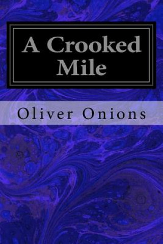 Kniha A Crooked Mile Oliver Onions