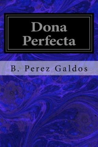 Carte Dona Perfecta B Perez Galdos