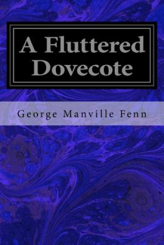 Könyv A Fluttered Dovecote George Manville Fenn