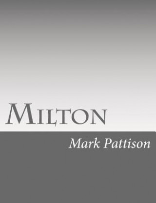 Carte Milton Mark Pattison