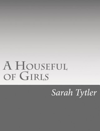 Könyv A Houseful of Girls Sarah Tytler