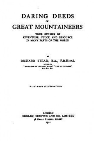 Carte Daring deeds of great mountaineers Richard Stead