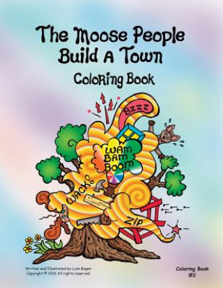 Kniha The Moose People Build a Town Coloring Book Lynn Bogen