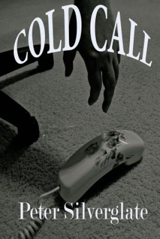 Knjiga Cold Call Peter Silverglate