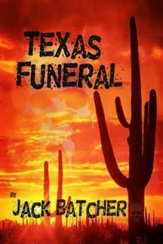 Książka Texas Funeral Jack Batcher