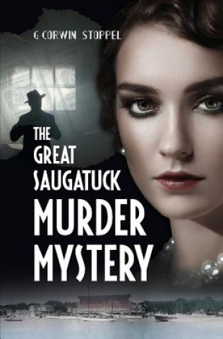 Buch The Great Saugatuck Murder Mystery Rev G Corwin Stoppel Phd