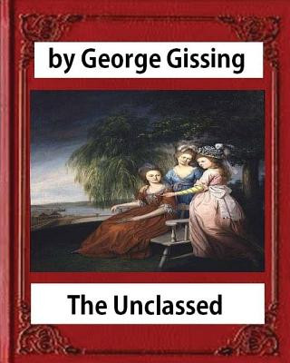 Kniha The Unclassed, by George Gissing novel-illustrated George Gissing