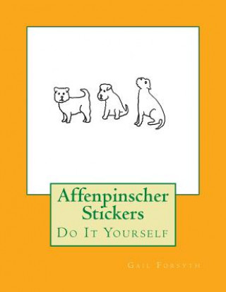 Knjiga Affenpinscher Stickers: Do It Yourself Gail Forsyth