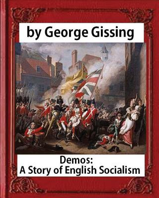 Carte Demos: a Story of English Socialism, by George Gissing (novel) George Gissing