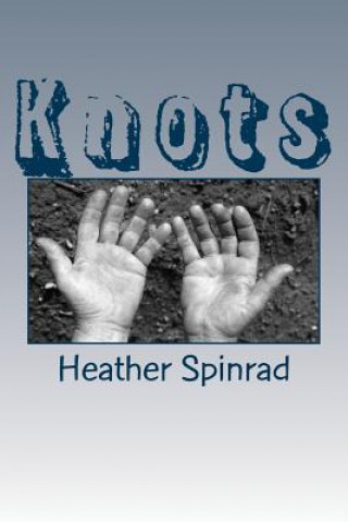 Knjiga Knots Heather Cheryl Spinrad