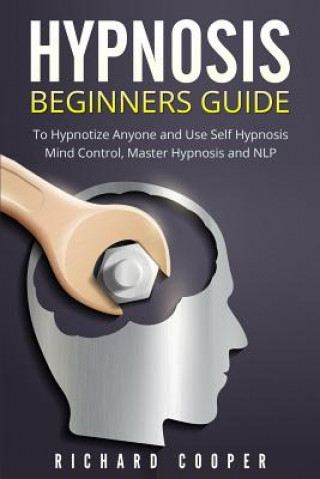 Kniha Hypnosis Beginners Guide Richard Cooper