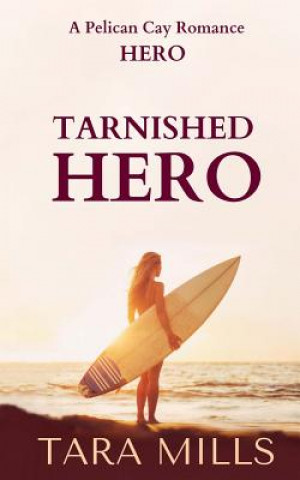 Buch Tarnished Hero Tara Mills