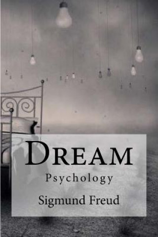 Libro Dream: Psychology Freud, Sigmund Sigmund Freud