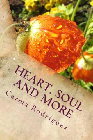 Könyv Heart, Soul and More MS Carma D Rodrigues