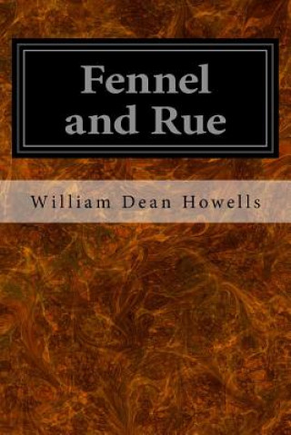 Buch Fennel and Rue William Dean Howells