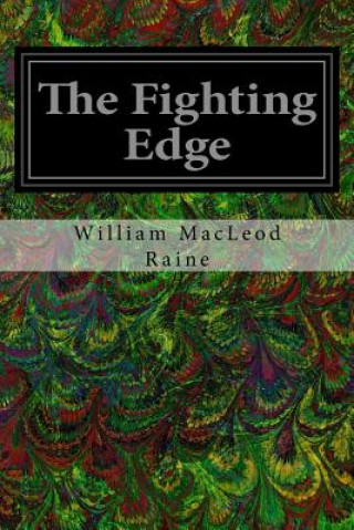 Kniha The Fighting Edge William MacLeod Raine