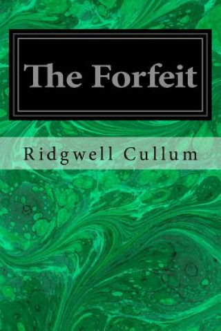 Kniha The Forfeit Ridgwell Cullum