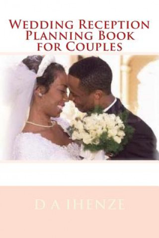 Book Wedding Reception Planning Book for Couples D a Ihenze