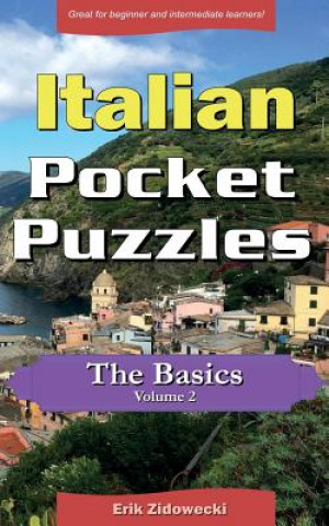 Könyv Italian Pocket Puzzles - The Basics - Volume 2: A collection of puzzles and quizzes to aid your language learning Erik Zidowecki