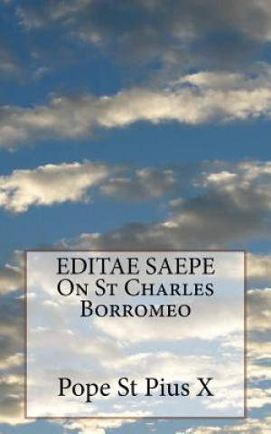 Buch EDITAE SAEPE On St Charles Borromeo Pope St Pius X