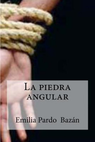 Knjiga La piedra angular Emilia Pardo