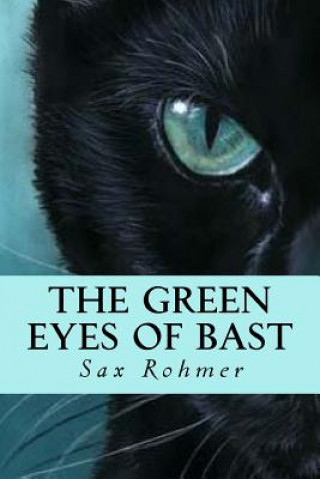 Kniha The Green Eyes of Bast Sax Rohmer