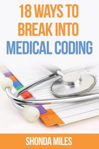 Książka 18 Ways to Break into Medical Coding Shonda Miles