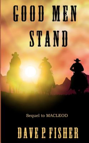 Book Good Men Stand Dave P Fisher