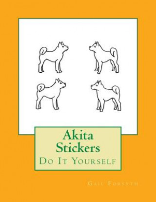 Kniha Akita Stickers: Do It Yourself Gail Forsyth