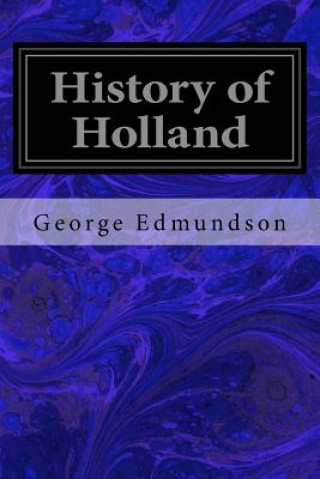 Книга History of Holland George Edmundson