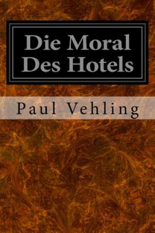 Książka Die Moral Des Hotels Paul Vehling