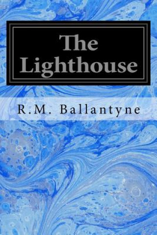 Knjiga The Lighthouse Robert Michael Ballantyne