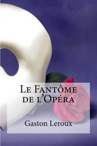 Carte Le Fantome de l Opera Gaston LeRoux