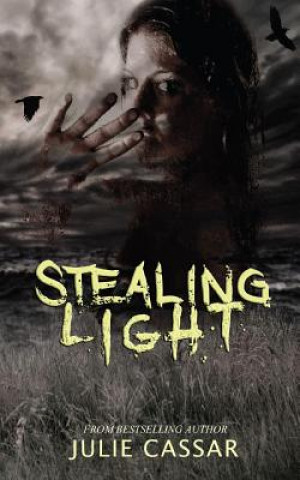 Knjiga Stealing Light Julie Cassar