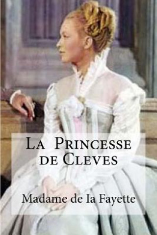 Könyv La Princesse de Cleves Madame De Ia Fayette