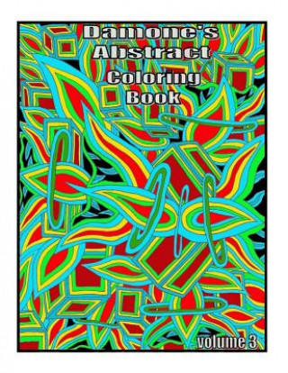 Kniha Damones abstrack coloring book 3: adult coloring book Damone T Heins